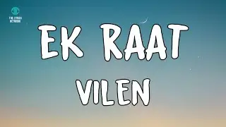 Vilen - Ek Raat (Lyrics)