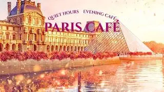PARIS CAFE ☕ French Instrumental Music &mdash; Golden Evening by the Louvre