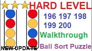 Ball Sort Puzzle Hard Level 196 197 198 199 200 (New Update)