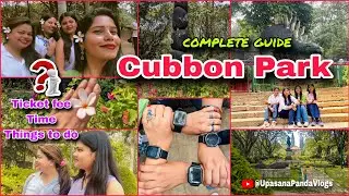 Complete guide & Tour of Cubbon Park // Things to do // girls day out //