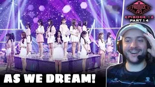 PRODUCE 48 EPISODE 12 (FINAL) REACTION | PART 14 | As We Dream Performance! (While Dreaming)