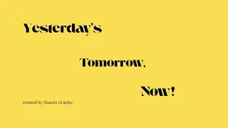 Yesterday's Tomorrow, Now! - Proof of Concept Episode