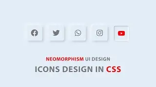 Under 17 Minutes | Neomorphism UI Design In CSS | Social Media Icons Design Using HTML And CSS