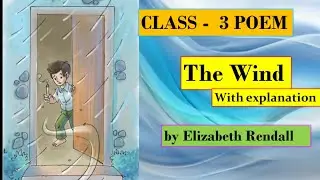 The Wind poem by Elizabeth Rendall. The wind poem for Class-3/4 /Class - 3/4 Rhyme The wind for kids