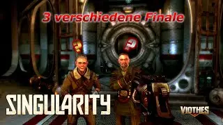 3 verschiedene Finale - Singularity (2010) EP11