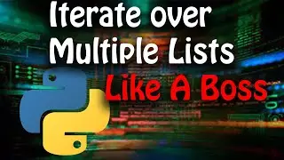 Python For Beginners: How To Iterate Over Multiple Lists Simultaneously | For Loops In Python
