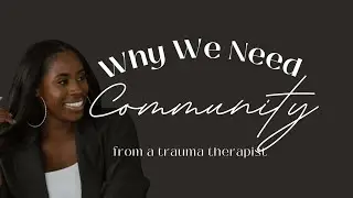 Why You Need Community