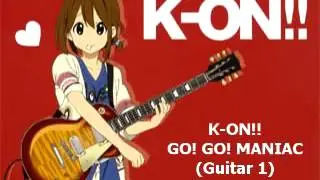K ON!!   GO! GO! MANIAC [GUITAR 1 ONLY]