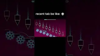 recent tab be like 💀 #geometrydash #gd #trending #shorts
