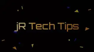 jR Tech Tips