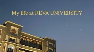 My life at REVA UNIVERSITY , Bangalore || a raw footage of the students of MA ENGLISH