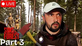 🔴🔴 LIVE | SONS OF THE FOREST - FIRST PLAYTHROUGH - PART 3!