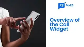 MyFSConnect - Overview of Call widget