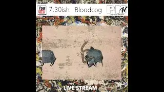 Bloodcog  - POSTMUSIC LIVE STREAM PART 1