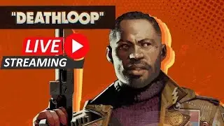 🔴 Deathloop First Playthrough LIVE! | Exploring Blackreef for the First Time| LIVESTREAM | #live