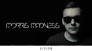 MORRIS MADNESS -  VISION
