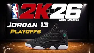 NBA 2K26 Shoe Creator - How to make Air Jordan Retro 13 'Playoffs'
