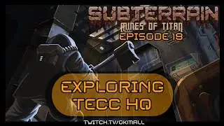 Subterrain Mines of Titan - Lets Play - Episode 18