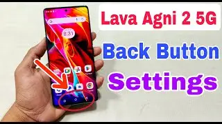 Lava Agni 2 5G Back Button Settings | Navigation Bar Settings | Lava Agni 2 5G Back Button Show |