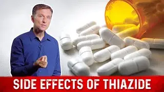 The Crazy Side Effects of Thiazide Diuretics (High Blood Pressure Medication) &ndash; Dr.Berg