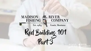 Rod Building 101 Part 3 - Cork & Reel Seat