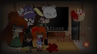 Afton's react to jeffys 18th birthday🎂🎉 [LAST PART!&hearts;️] [drama⚠️🚫] fnaf &times; sml (3/3)