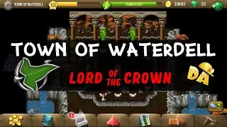 Town of Waterdell | Lord of the Crown #3 (2020) | Diggy's Adventure