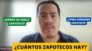 &iquest;D&oacute;nde se habla el idioma Zapoteco de Oaxaca, M&eacute;xico? &iquest;Cu&aacute;ntos Zapotecos hay? C&oacute;mo Aprender Zapoteco