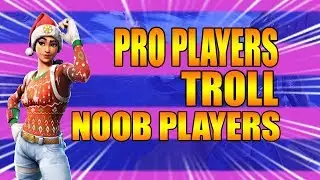 PRO PLAYERS TROLLANDO NOOBS NO FORTNITE REACT