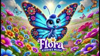 Kids Song: Flora, the Butterfly 🦋🌸🇺🇸