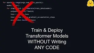 How to train & deploy transformer models (BERT, RoBERTa, XLNet, etc.) without writing any code!
