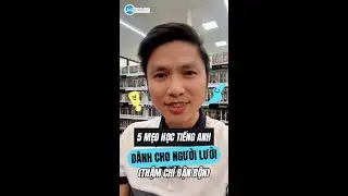 5 mẹo học tiếng Anh hiệu quả dành cho người lười (thậm chí bận rộn)