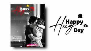 Hug Day status video/Deep hug status video/Velentine day status/Hug day WhatsApp status video
