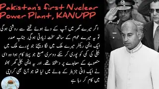 zulfiqar ali bhutto and Karachi Nuclear Power Plant 1 _ Pakistan peoples party hero _ Rohail Talk