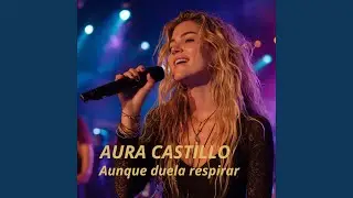 Aunque duela respirar