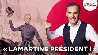 Franck Ferrand raconte : « Lamartine président ! »