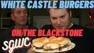 PERFECT AT HOME WHITE CASTLE BURGERS ON THE BLACKSTONE E-SERIES ELECTRIC GRIDDLE