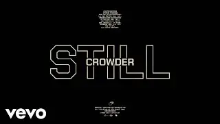Crowder - STILL (Official Lyric Video)