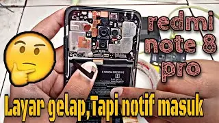redmi note 8 pro layar gelap tapi notif masuk ,kira kira apa pnyebabnya?