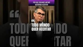 Por que erramos mesmo querendo acertar
