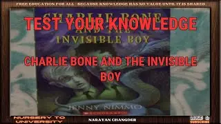 CHARLIE BONE AND THE INVISIBLE BOY