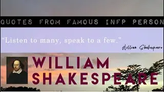 Introvert INFP | 10 Quotes INFP Person (William Shakespears)