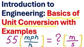 Introduction to Engineering: Basics of Unit Conversion