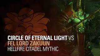 Circle of Eternal Light vs. Fel Lord Zakuun Mythic