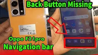Oppo F21pro, Oppo f21 Missing navigation bar, missing back button oppo f21, System Navigation bar