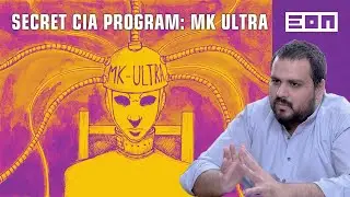 The CIA's Mysterious Mind Control Experiments | Eon Podcast #39