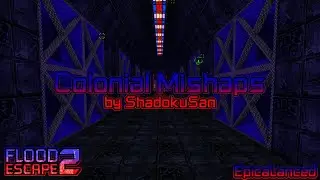 Colonial Mishaps [Hard] by ShadokuSan | Flood Escape 2: Community Maps