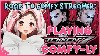 [Tekken7] 100% COMFY! You Will Sleep (EN/MY)【MyHolo TV】