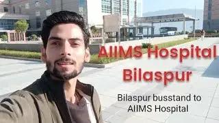 AIIMS Hospital visit Bilaspur busstand to aiims|| How to travel || by Dhruv Sharma ultimate visit ✌️
