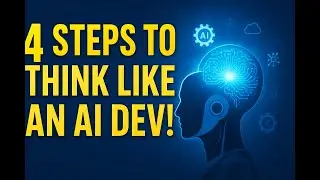 4 Steps to Build an AI Developer Mindset &ndash; Beginners Start Here!